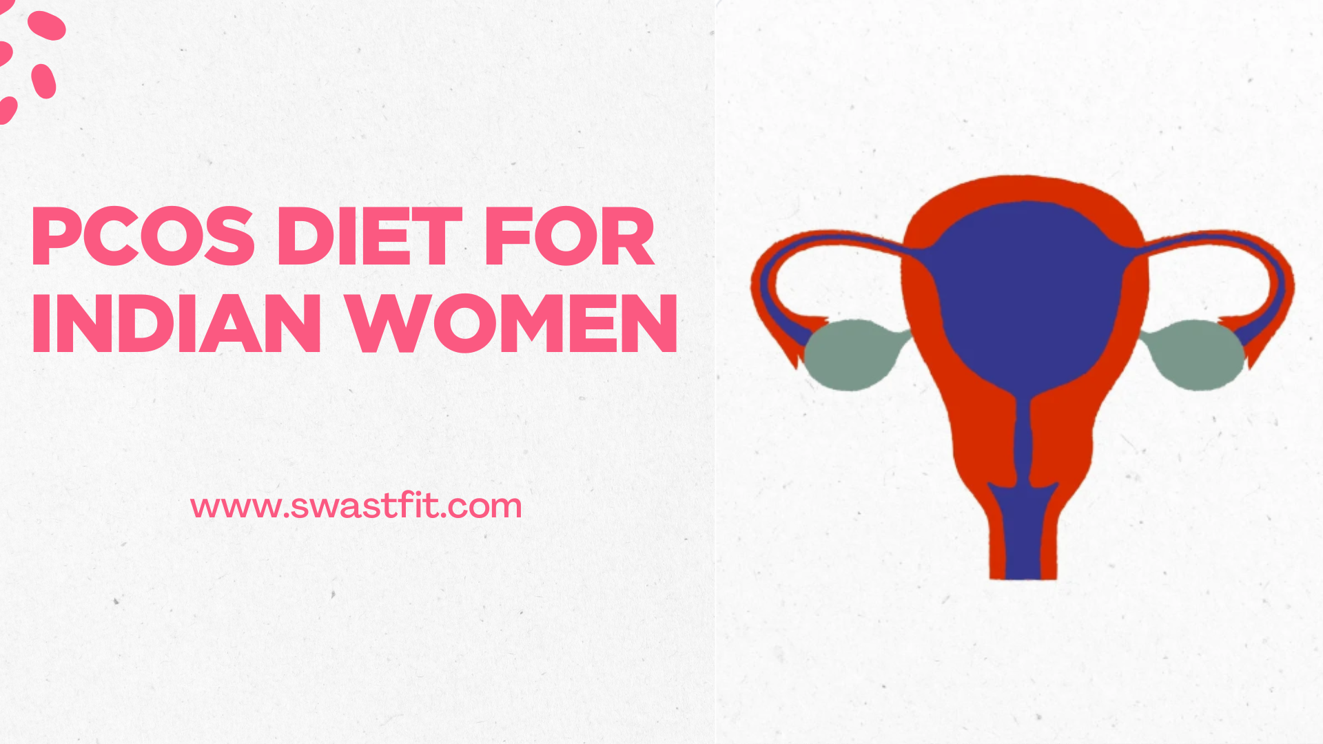 PCOS diet Indian women complete guide manage PCOS naturally 2026 SwastFit