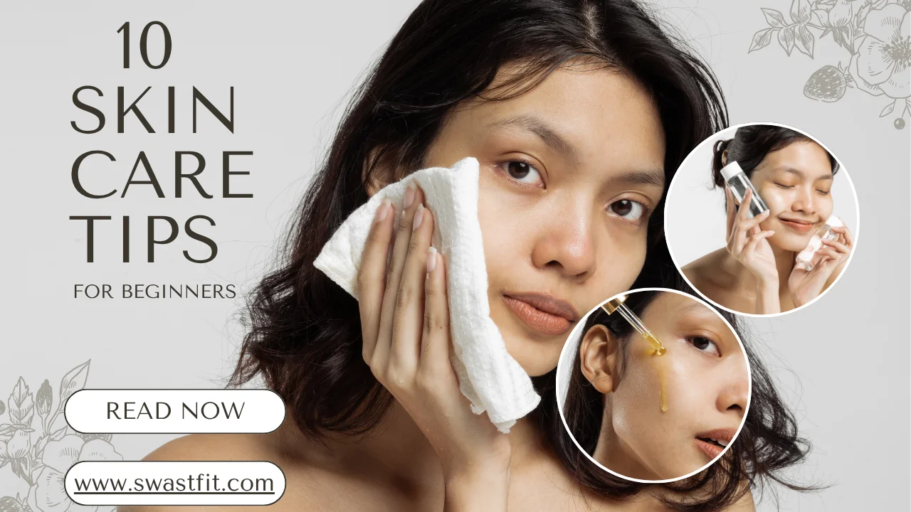 10 skin care tips for Indians glowing skin naturally 2026 SwastFit
