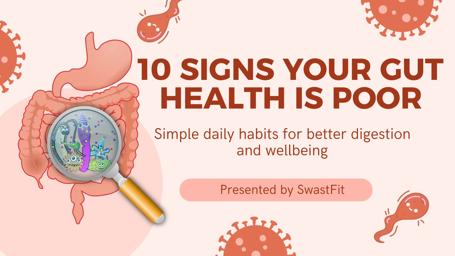 signs your gut health is poor. Fix naturally India 2026 SwastFit